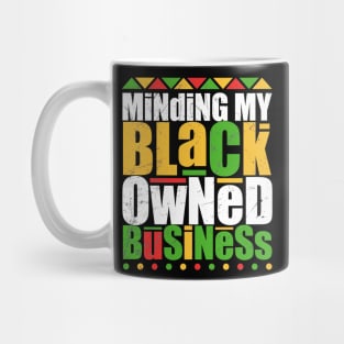 Minding My Black Owned Business bold is me Mug